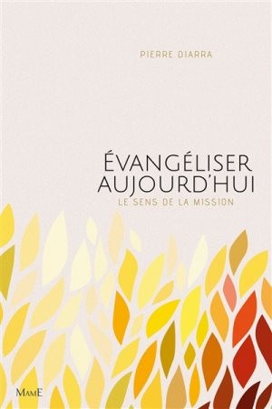 Evangéliser aujourd’hui – le sens de la Mission - 2017